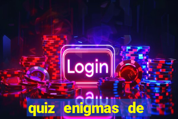 quiz enigmas de detetive enigmas de detetive com resposta